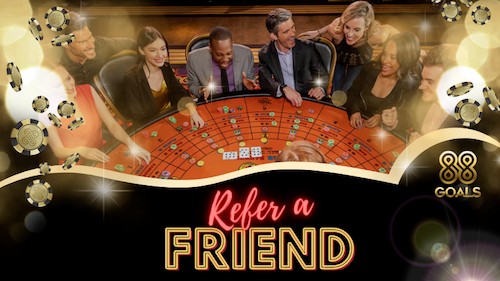 88goals casino refer a friend bonus